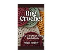 Rug Crochet: Step-by-Step Guide to Crafting Decorative Textiles