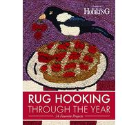 Rug Hooking Through the Year: 24 Favourite Projects