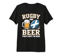 Rugby and Beer Thats Why Im Here Scottish Flag Rugby Fans Premium T-Shirt