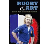 Rugby & Art : Jean-Pierre Rives in Conversation with Richard Escot