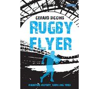 Rugby Flyer: Haunting history, thrilling tries: 4 (Rugby Spirit)