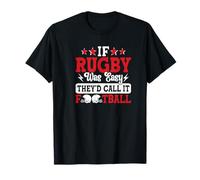 Rugby If Rugby was Easy They'd Call it Football T-Shirt