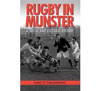 Rugby in Munster 2019: A Social and Cultural History