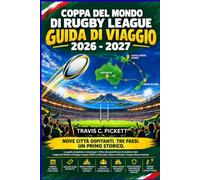 Rugby-League-Weltmeisterschaft REISEFÜHRER 2026-2027: Der vollständige Fan-Guide zur Rugby League World Cup 2026 in Australien, Neuseeland und Papua-Neuguinea.