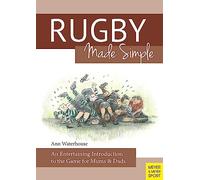 Rugby Made Simple: An Entertaining Introduction to the Game for Bemused Supporters