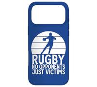 Rugby No Opponents Just Victims - Funny Rugby Player Team Case for iPhone 17 Pro Max