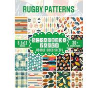 Rugby Patterns Scrapbook Paper: Sporty Themed Paper for Crafting, Junk Journaling, Decoupage, Card Making, And Mixed Media Projects