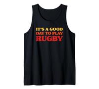 Rugby Player Funny It's A Good Day to Play Rugby Tank Top