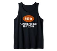 Rugby Pleasure Without Protection Funny Rugby Try Dad Jokes Tank Top
