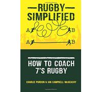 Rugby Simplified: How to Coach 7's Rugby