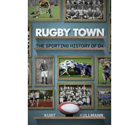 Rugby Town: The Sporting History of D4