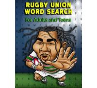 Rugby Union Word Search For Adults and Teens: Original rugby themed word search puzzles with solutions for sports fans