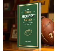 Rugby's Strangest Matches Book