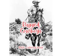 Rugged Cowboys Adult Coloring Book Grayscale Images By TaylorStonelyArt: Volume I (Intricate Mandala Patterns For Adults)