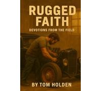 Rugged Faith: Devotions from the field
