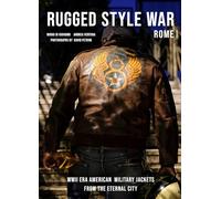 Rugged Style War-Rome: WWII-Era American Military Jackets from the Eternal City