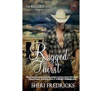 Rugged Thirst: 1 (The Rugged)