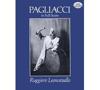 Ruggiero Leoncavallo Pagliacci Opera: In Full Score (Dover Opera Scores)