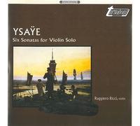 Ruggiero Ricci - Ysaÿe: Six Sonatas for Violin Solo