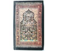 Rugs to Riches: An Insider's Guide to Oriental Rugs