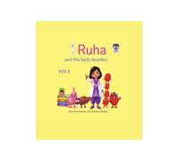 Ruha and the body buddies: Learn about the amazing human body through stories, activities & fun facts