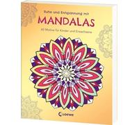 Ruhe und Entspannung mit Mandalas: 60 stimmungs, Kreativ.