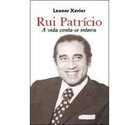 Rui Patrício: A Vida Conta-se Inteira A Vida Conta-se Inteira (Portuguese Edition)