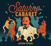 Ruibal, Javier - Saturno Cabaret