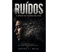 RUIDOS: O Impacto das Palavras Mal Ditas (VIVER - Saúde Mental)