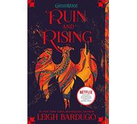 Ruin and Rising: The Grisha Trilogy 3 (Shadow and Bone Trilogy)