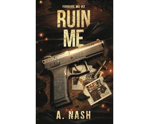 Ruin Me: A Priest/Mafia MM (Forgive Me)