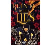 Ruin Me With Lies: 1 (Black Gold Sins)