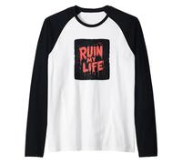 Ruin My Life with This Crazy Adventure Raglan Baseball Tee