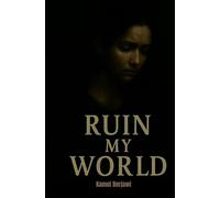 Ruin My World
