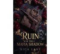 Ruin of the Mafia Shadow: A Survival Spicy Forced Proximity Mafia Romance (Costa Vendetta)