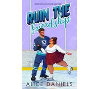 Ruin The Friendship: A Best Friends to Lovers Hockey Romance (Minnesota Blue Herons)