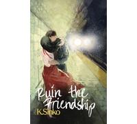 Ruin The Friendship: A Forbidden Holiday Romance