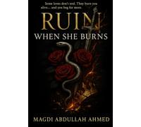 Ruin When She Burns: A Dark Romantic-Suspense Novella of Arson, Obsession & Second Chances