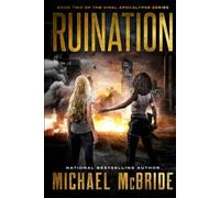 Ruination: Book Two of the Viral Apocalypse Series