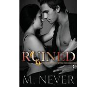 Ruined (A Decadence after Dark Epilogue): Volume 3 (The Decadence After Dark Series)