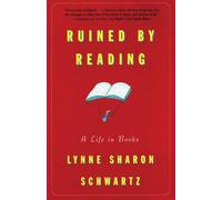 Ruined By Reading: A Life in Books