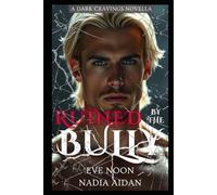 Ruined By The Bully (Dark Cravings)