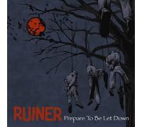 Ruiner - Prepare to Be Let Down