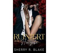 Ruiniert Durch Hingabe: Eine verbotene Leibwächter-Liebe Mafia Romance (Feretti-Syndikat-Serie)