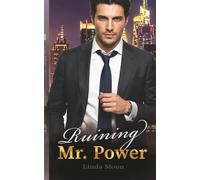 Ruining Mr. Power: Ein zeitgenössischer Liebesroman über Hass, Liebe und Obsession (Die Wallace-Brüder)