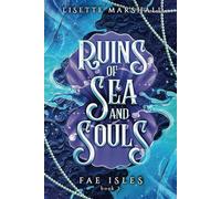 Ruins of Sea and Souls: A Steamy Fae Fantasy Romance: 3 (Fae Isles)