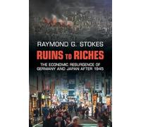 Ruins to Riches: The Economic Resurgence of Germany and Japan after 1945