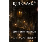 Ruinwake: Echoes of Blood and Ash