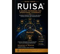 RUISA®: A Source Framework for Operational Coherence (RUISA™ Series)