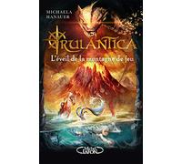 Rulantica - Tome 3 L'éveil de la montagne de feu